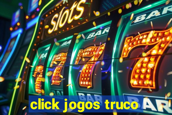 click jogos truco